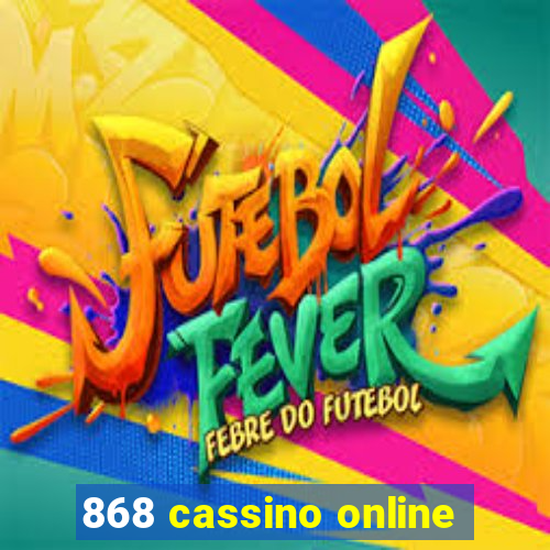 868 cassino online